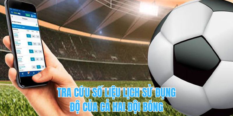 Tra cứu số liệu lịch sử đụng độ của cả hai đội bóng
